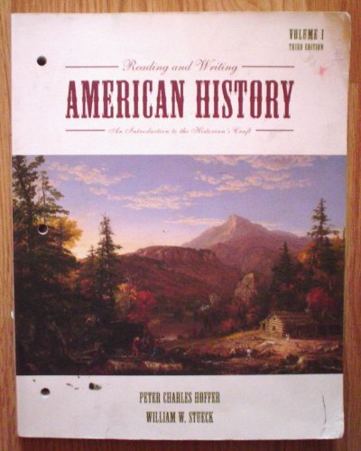 9780536728203: Reading and Writing American History- An Introduction to the Historian's Craft (Vol. 1 3rd Edition)(2003) (Volume 1)