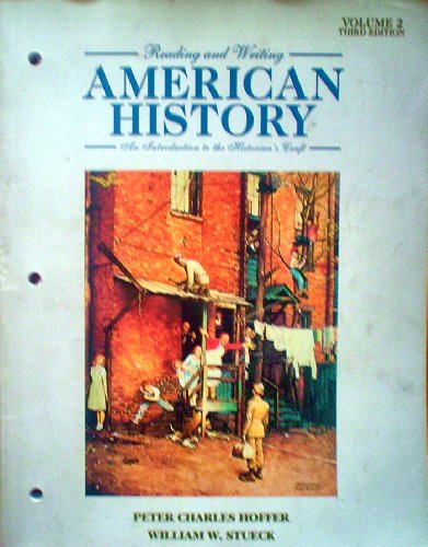 Imagen de archivo de Reading and Writing American History: An Introduction to the Historian's Craft, Vol. 2, 3rd Edition a la venta por HPB-Red