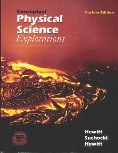 Conceptual Physical Science Explorations - Custom Edition (9780536729330) by Paul G. Hewitt; John A. Suchocki; Leslie A. Hewitt