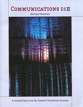 Communications I & II: A Custom Text for Tri-County Technical College (Revised Printing) (9780536729750) by John V. Thill; Courtland L. BovÃ©e; Kim Flachmann