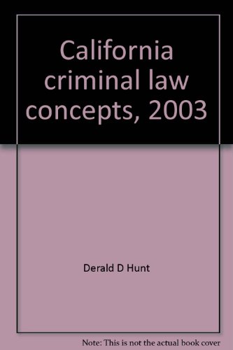 Imagen de archivo de California criminal law concepts, 2003 a la venta por ThriftBooks-Atlanta