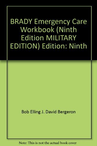 Beispielbild fr BRADY Emergency Care, Workbook (Ninth Edition, MILITARY EDITION) zum Verkauf von Better World Books