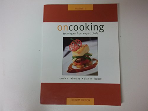 Imagen de archivo de On Cooking (Techniques From Expert Chefs) (Volume 1 Custom Edition) a la venta por HPB-Diamond