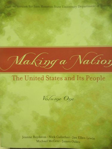 Making a Nation: The United Stated and Its People, Volume One- Custom Version (9780536739285) by Jeanne Boydston