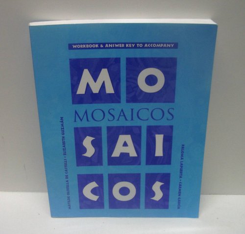 Imagen de archivo de Mosaicos: Workbook&Answer Key to Accompany Mosaicos a la venta por HPB-Red