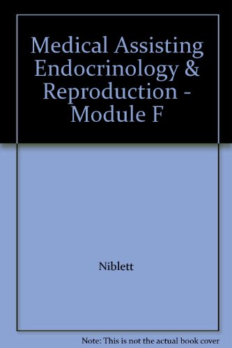 Beispielbild fr Medical Assisting Endocrinology & Reproduction - Module F zum Verkauf von Books From California