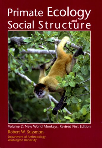 Stock image for Primate Ecology and Social Structure, Vol. 2: New World Monkeys, Second Edition for sale by Better World Books