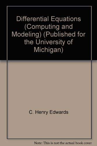 Imagen de archivo de Differential Equations (Computing and Modeling) (Published for the University of Michigan) a la venta por HPB-Red