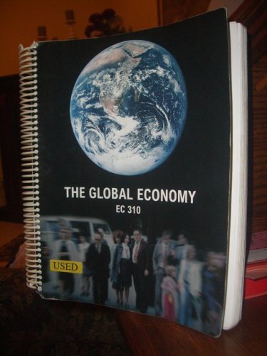 The Global Economy Ec 310 (9780536750273) by John D. Daniels