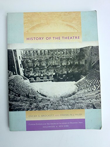 Imagen de archivo de History of the Theatre Custom Edition for the American Academy of Dramatic Arts Ninth Edition a la venta por SecondSale