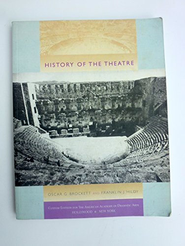 Stock image for History of the Theatre Custom Edition for the American Academy of Dramatic Arts Ninth Edition for sale by SecondSale