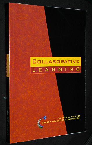 Beispielbild fr Collaborative Learning: Custom Edition for Career Education Corporation (with Student Access Kit) zum Verkauf von P.C. Schmidt, Bookseller