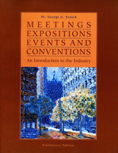 Imagen de archivo de Meetings Expositions Events and Conventions: An Introduction to the Industry a la venta por Cronus Books