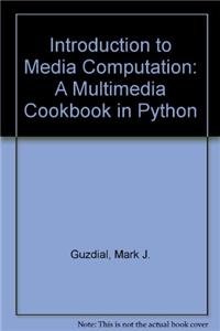 Beispielbild fr Introduction to Media Computation: A Multimedia Cookbook in Python zum Verkauf von HPB-Red