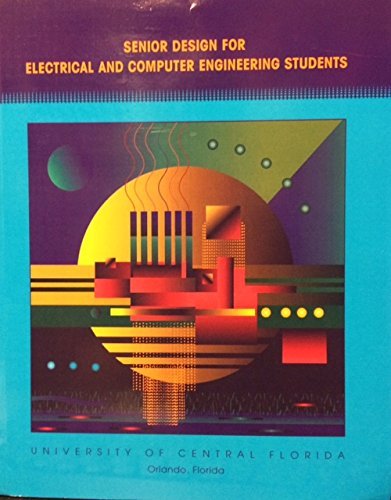 Imagen de archivo de Senior Design for Electrical and Computer Engineering Students: University of Central Florida a la venta por SecondSale