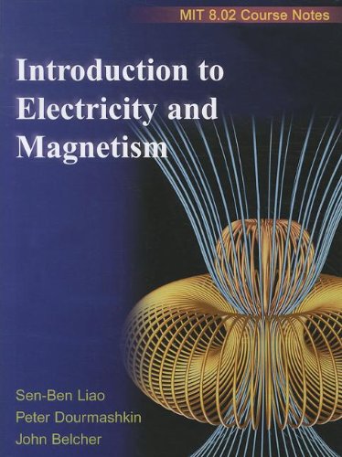 9780536812070: Introduction to Electricity and Magnetism: MIT 8.02 Course Notes