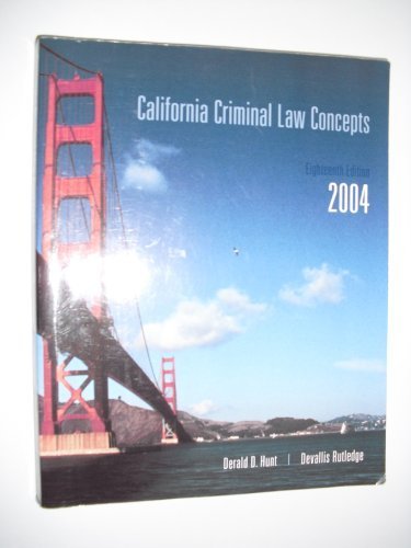 9780536814890: California Criminal Law Concepts 2004 (18th) by derald d.hunt (2004-01-01)