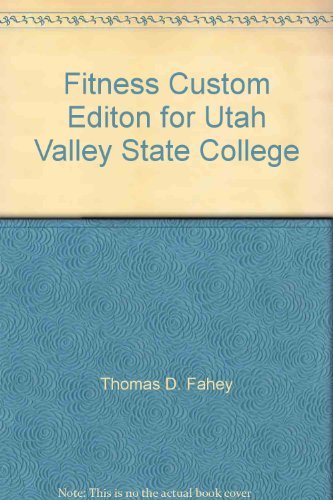 Stock image for Fitness Custom Editon for Utah Valley State College for sale by Anderson Book