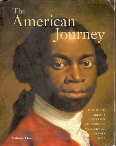 The American Journey Custom Edition (Taken from American Journey, Brief 3rd. Ed., Vol. 1) (9780536829412) by Goldfield