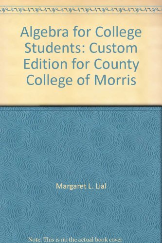 Beispielbild fr Algebra for College Students: Custom Edition for County College of Morris zum Verkauf von Better World Books