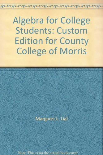 Imagen de archivo de Algebra for College Students: Custom Edition for County College of Morris a la venta por Better World Books