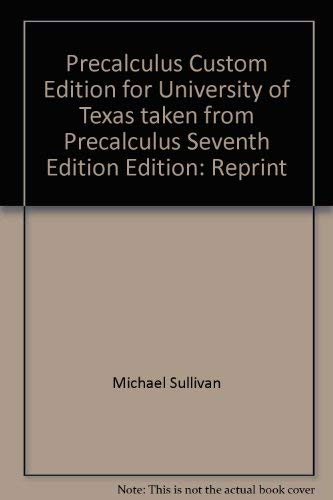 9780536831828: Precalculus Custom Edition for University of Texas taken from Precalculus Seventh Edition Edition: Reprint