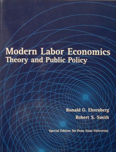 Imagen de archivo de Modern Labor Economics: Theory and Public Policy (Special Edition for Penn State University) a la venta por HPB-Red