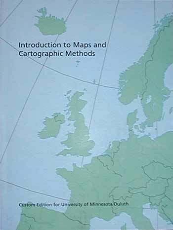 Introduction to Maps and Cartographic Methods (9780536842046) by By UMD Faculty