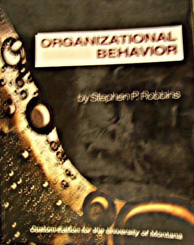 Organizational Behavior Custom Edition University of Montana (9780536844620) by Stephen P. Robbins