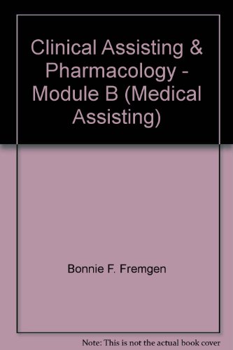 Stock image for Clinical Assisting & Pharmacology - Module B (Medical Assisting) for sale by HPB-Red