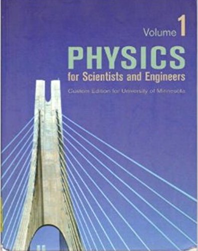Beispielbild fr Physics for Scientists and Engineers, Volume 1, Custom Edition for UW Minnesota zum Verkauf von Wonder Book