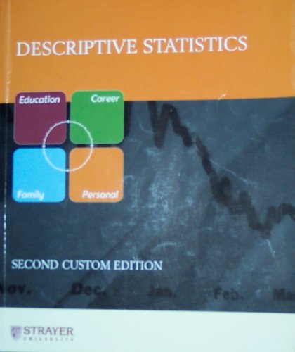 Beispielbild fr Descriptive Statistics (Strayer University Custom Editions) zum Verkauf von Wonder Book
