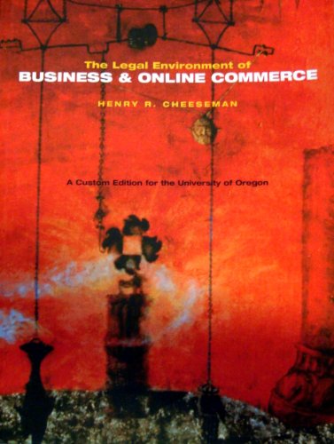 Stock image for The Legal Environment of Business & Online Commerce A Custom Edition of the University of Oregon for sale by BookHolders