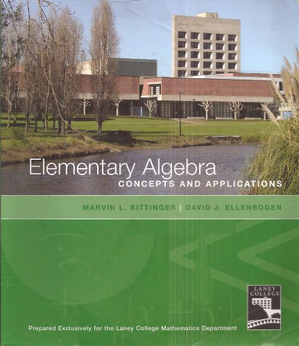 Stock image for Elementary Algebra: Concepts and Applications Prepared Exclusively for the Laney College Mathematics Department (Taken from: Elementary Algebra: Concepts and Applications 6th Edition) for sale by Books From California