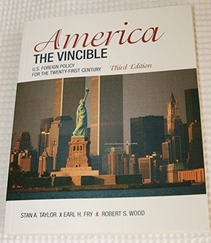 Imagen de archivo de America the Vincible : U.S. Foreign Policy for the Twenty-First Century a la venta por Jenson Books Inc