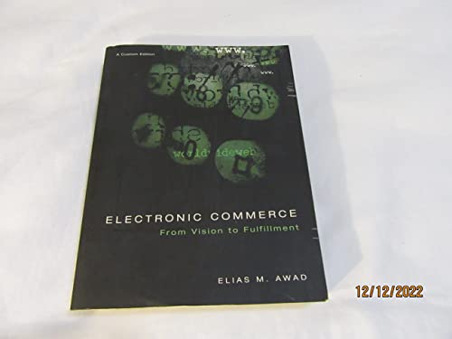 Stock image for Electronic Commerce: From Vision to Fulfillment (Custom Edition) for sale by Clausen Books, RMABA