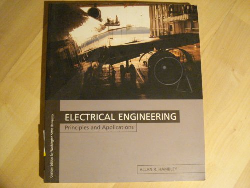 Imagen de archivo de Electrical Engineering Principles and Applications (Custom Edition for Washington State University) a la venta por Trip Taylor Bookseller