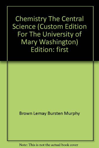 Imagen de archivo de Chemistry The Central Science (Custom Edition For The University of Mary Washington) a la venta por Better World Books