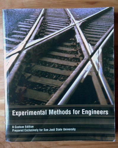 Imagen de archivo de Experimental Methods for Engineering Custom Edition for San Jose State Univercity a la venta por Irish Booksellers