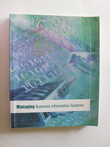 Managing Business Information Systems (9780536904287) by Pearson Custom Publishing