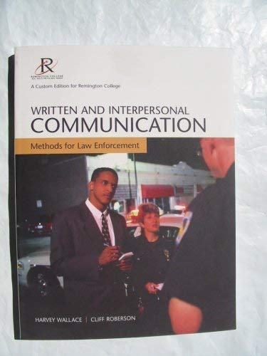 Beispielbild fr Written and Interpersonal Communication Methods for Law Enforcement (A Custom Edition For Remington College) zum Verkauf von HPB-Red