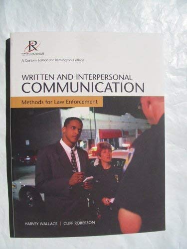 Stock image for Written and Interpersonal Communication Methods for Law Enforcement (A Custom Edition For Remington College) for sale by HPB-Red