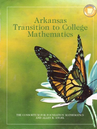 Imagen de archivo de Arkansas Transition to College Mathematics ~ The Consortium for Foundation Mathematics a la venta por Nationwide_Text