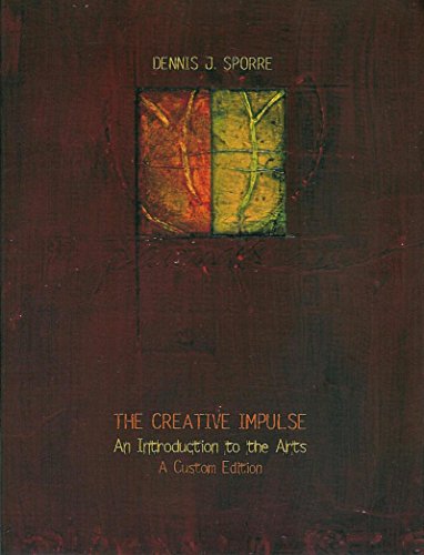 Imagen de archivo de The Creative Impulse: An Introduction to the Arts (Custom) a la venta por Better World Books