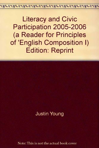 Beispielbild fr Literacy and Civic Participation 2005-2006 (a Reader for Principles of 'English Composition I) zum Verkauf von HPB-Red