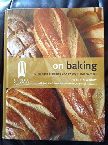 9780536943385: On Baking A Textbook of Baking and Pastry Fundamentals