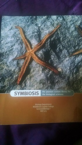 Beispielbild fr Symbiosis the Pearson Custom Library for the Biological Sciences (Biology Department Middlesex County College, General Biology 1 Bio 123) zum Verkauf von BooksRun