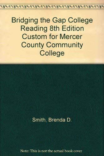 Imagen de archivo de Bridging the Gap College Reading 8th Edition Custom for Mercer County Community College a la venta por Better World Books