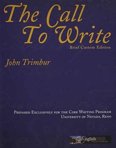 Imagen de archivo de The Call to Write - Custom Edition for University of Nevda, Reno (The Call To Write, Brief Custom Edition) a la venta por HPB-Red