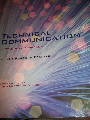 Beispielbild fr Technical Communication A Practical Approach (Custom Edition for Florida Institute of Technology) zum Verkauf von Housing Works Online Bookstore